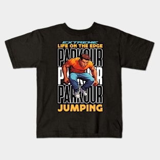 Parkour Extreme Life On The Edge Freerunning Lover Kids T-Shirt